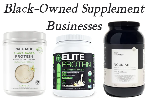 Protein products from Black-owned supplement companies Naturade, Elite Protein, and Body Complete.